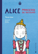 Alice, princesse de secours